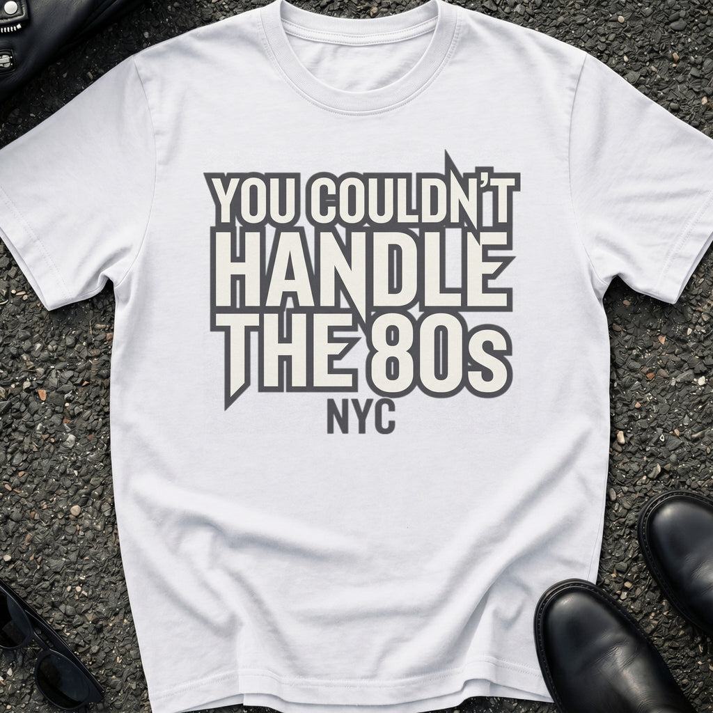 Couldn't Handle 80s T-Shirt