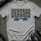 Deadass T-Shirt