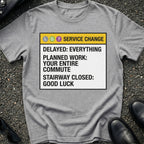 Delayed Everything T-Shirt
