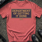Department Getting Done T-Shirt