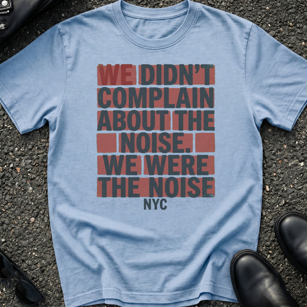 Didn't Complain About T-Shirt