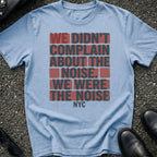 Didn't Complain About T-Shirt