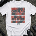 Didn't Complain About T-Shirt