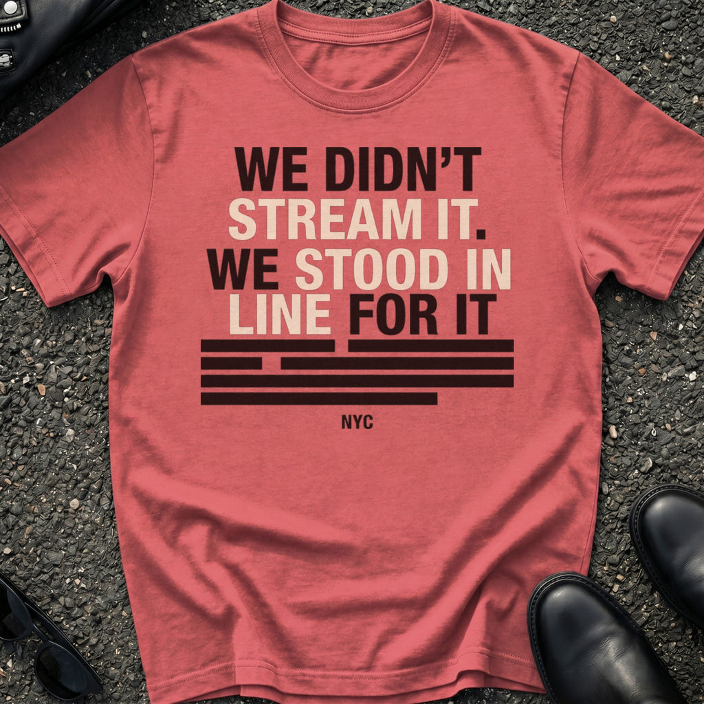 Didn't Stream T-Shirt