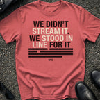 Didn't Stream T-Shirt