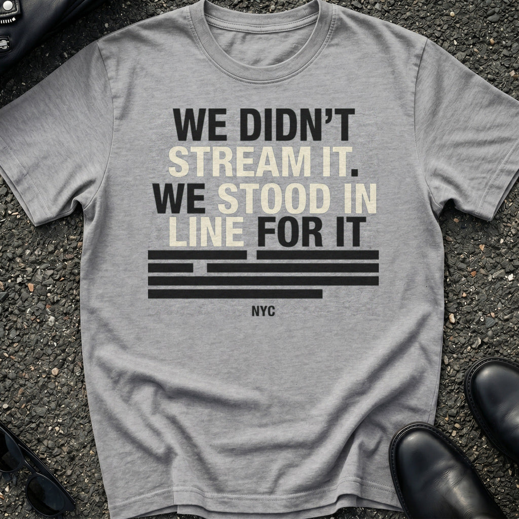 Didn't Stream T-Shirt