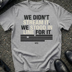 Didn't Stream T-Shirt