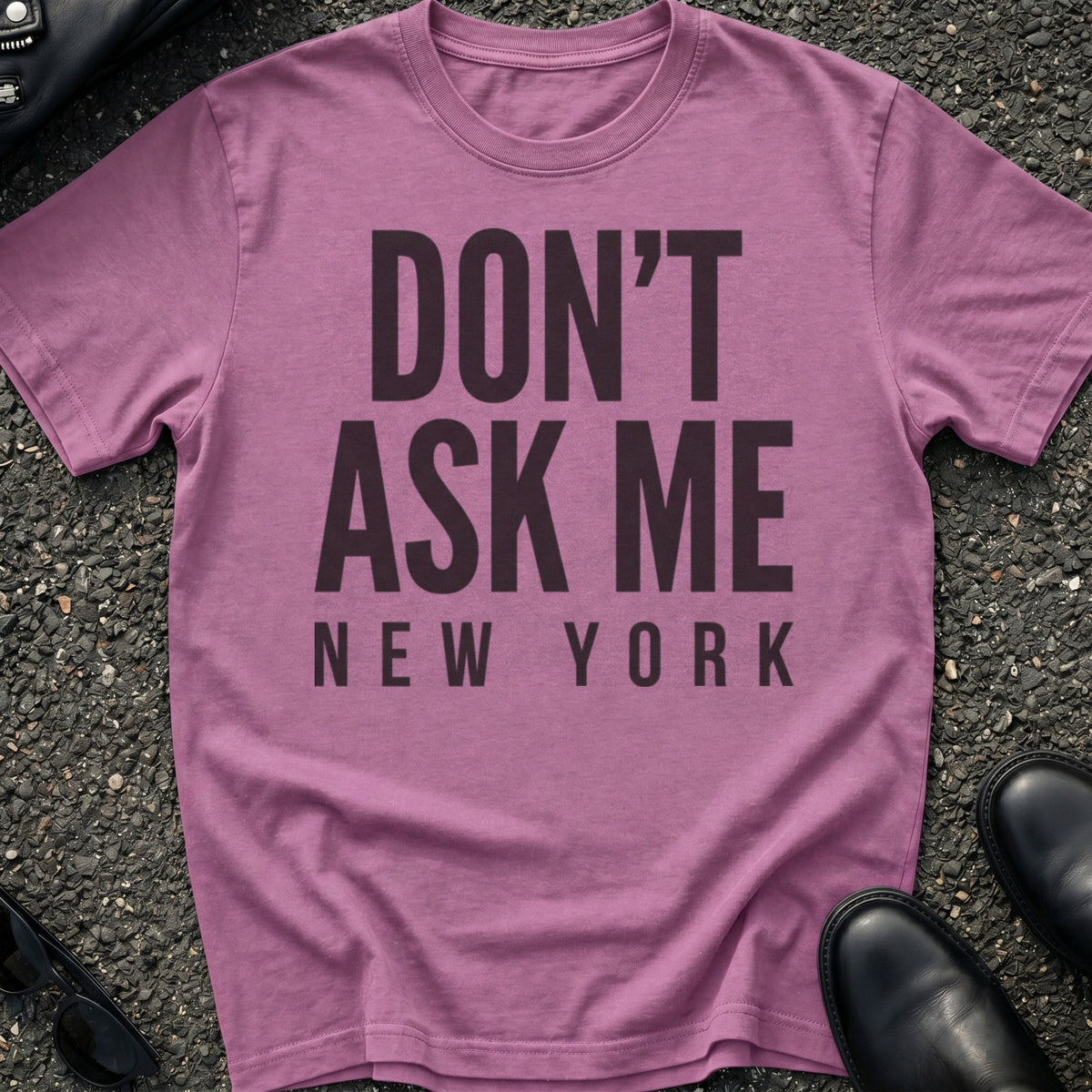 Don't Ask Me T-Shirt