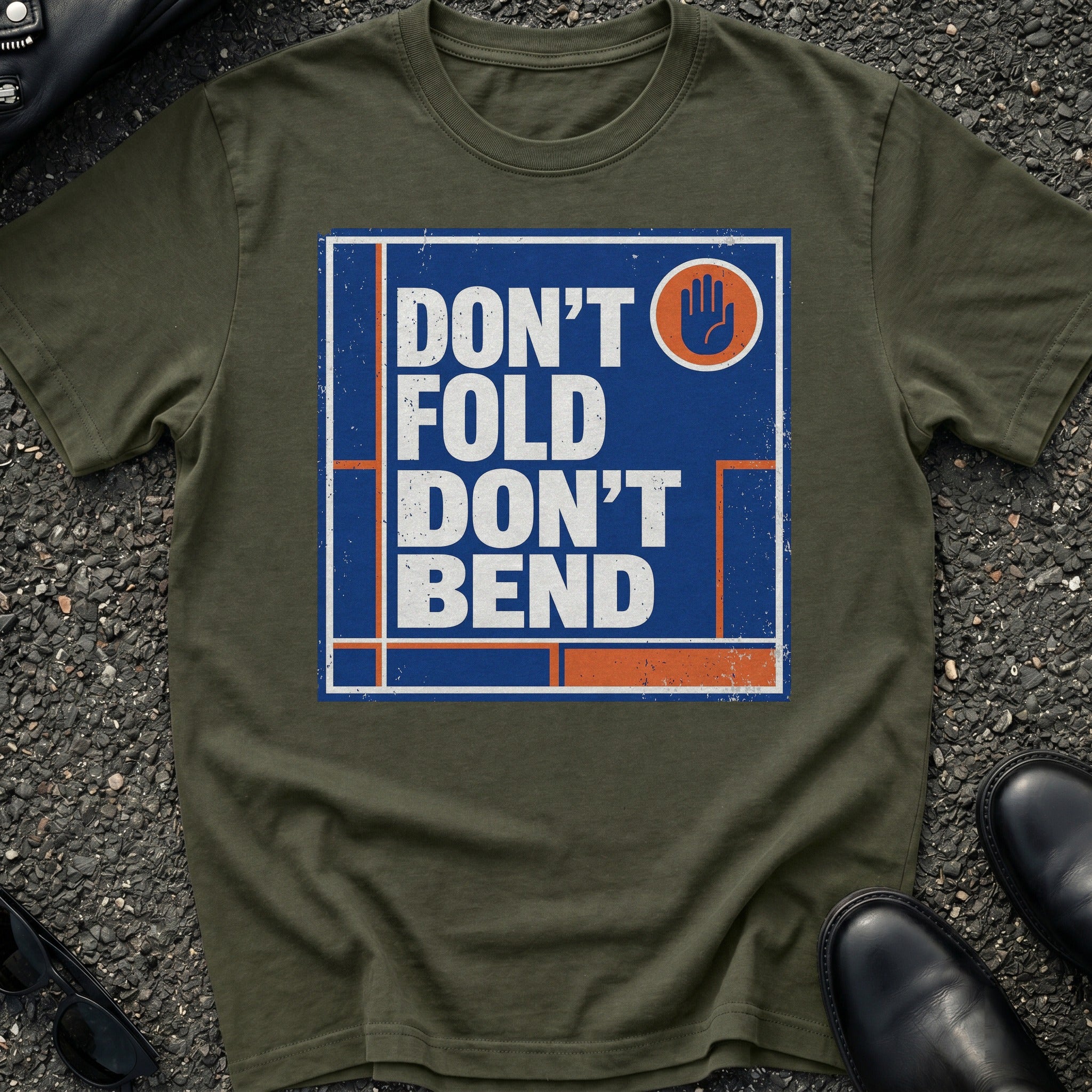 Don't Bend T-Shirt