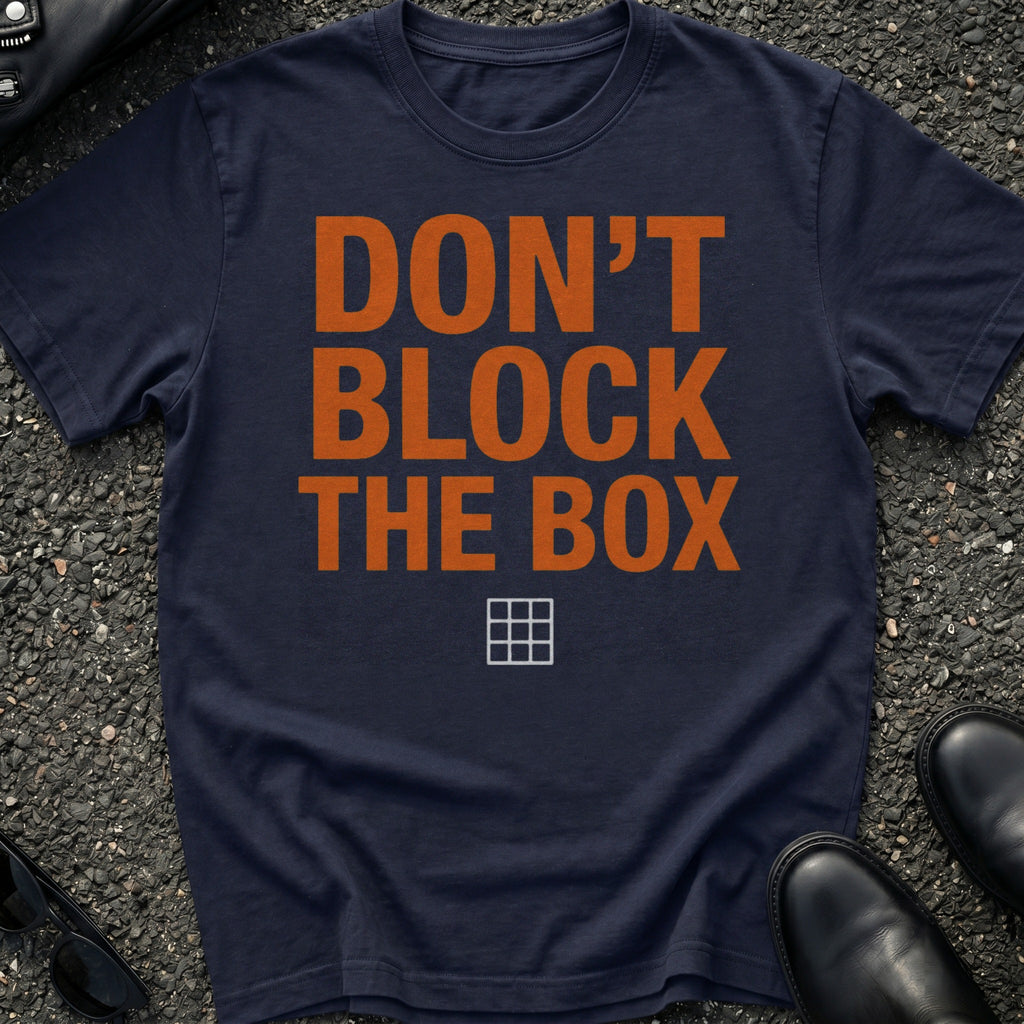 Dont Block The Box T-Shirt