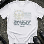 Driving Out Here T-Shirt