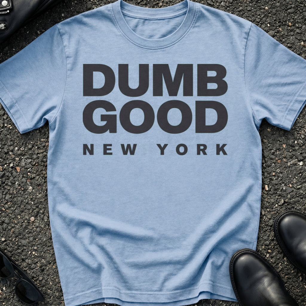 Dumb Good T-Shirt