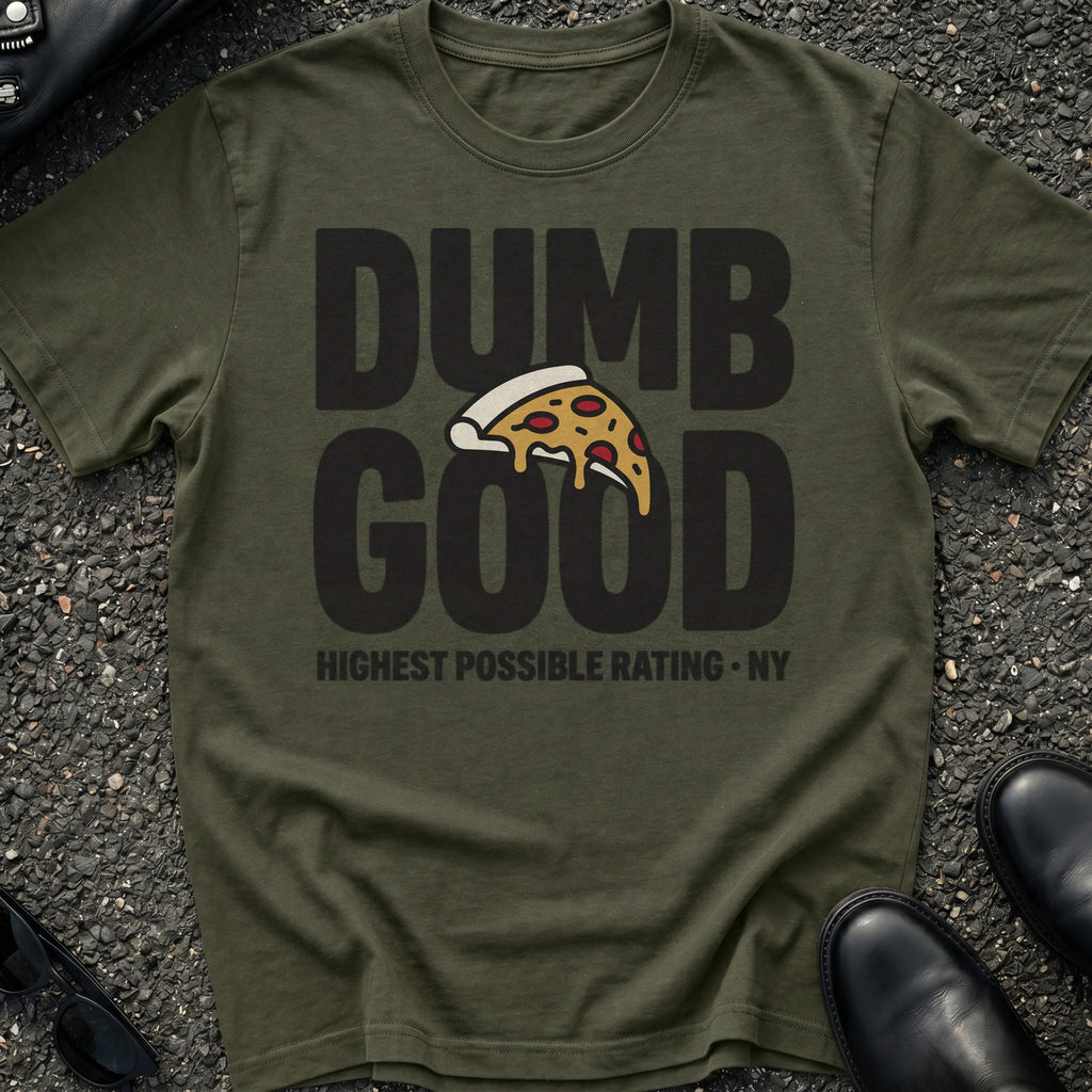Dumb Good T-Shirt
