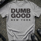 Dumb Good T-Shirt