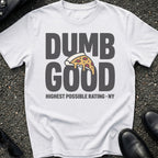 Dumb Good T-Shirt