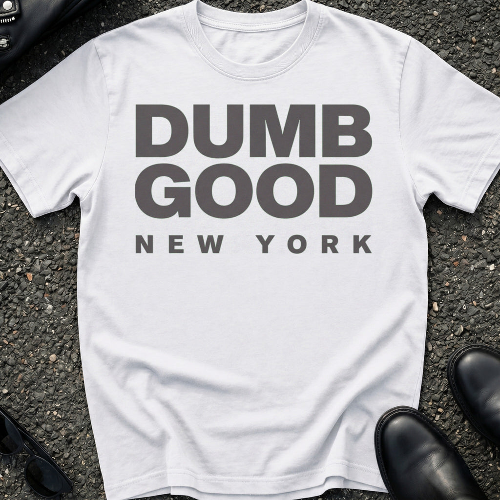 Dumb Good T-Shirt