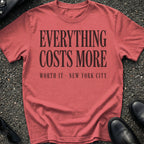 Everything Costs More T-Shirt