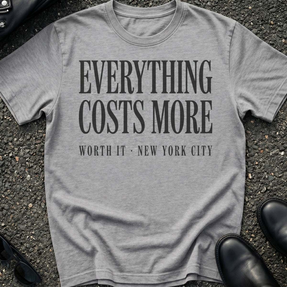 Everything Costs More T-Shirt