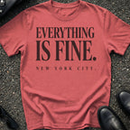 Everything Is Fine T-Shirt