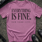 Everything Is Fine T-Shirt