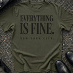 Everything Is Fine T-Shirt