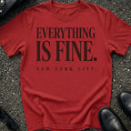 Everything Is Fine T-Shirt