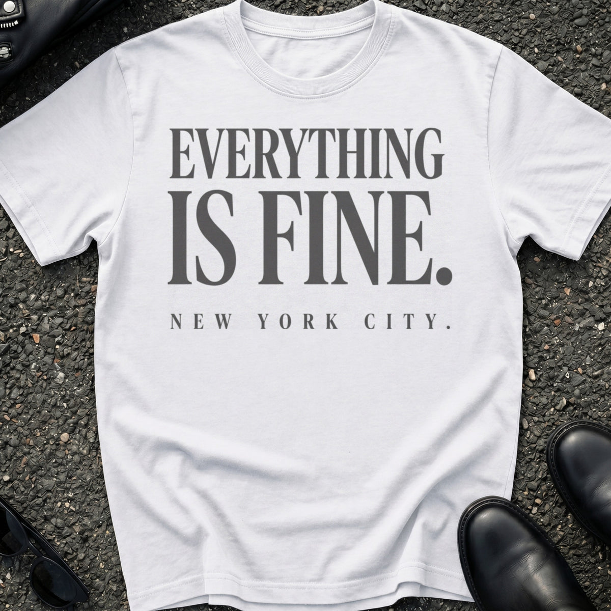 Everything Is Fine T-Shirt
