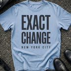 Exact Change T-Shirt