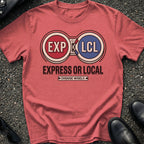 Express Or Local T-Shirt