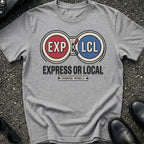 Express Or Local T-Shirt