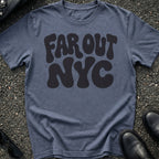 Far Out NYC T-Shirt