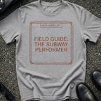 Field Guide Subway Performer T-Shirt