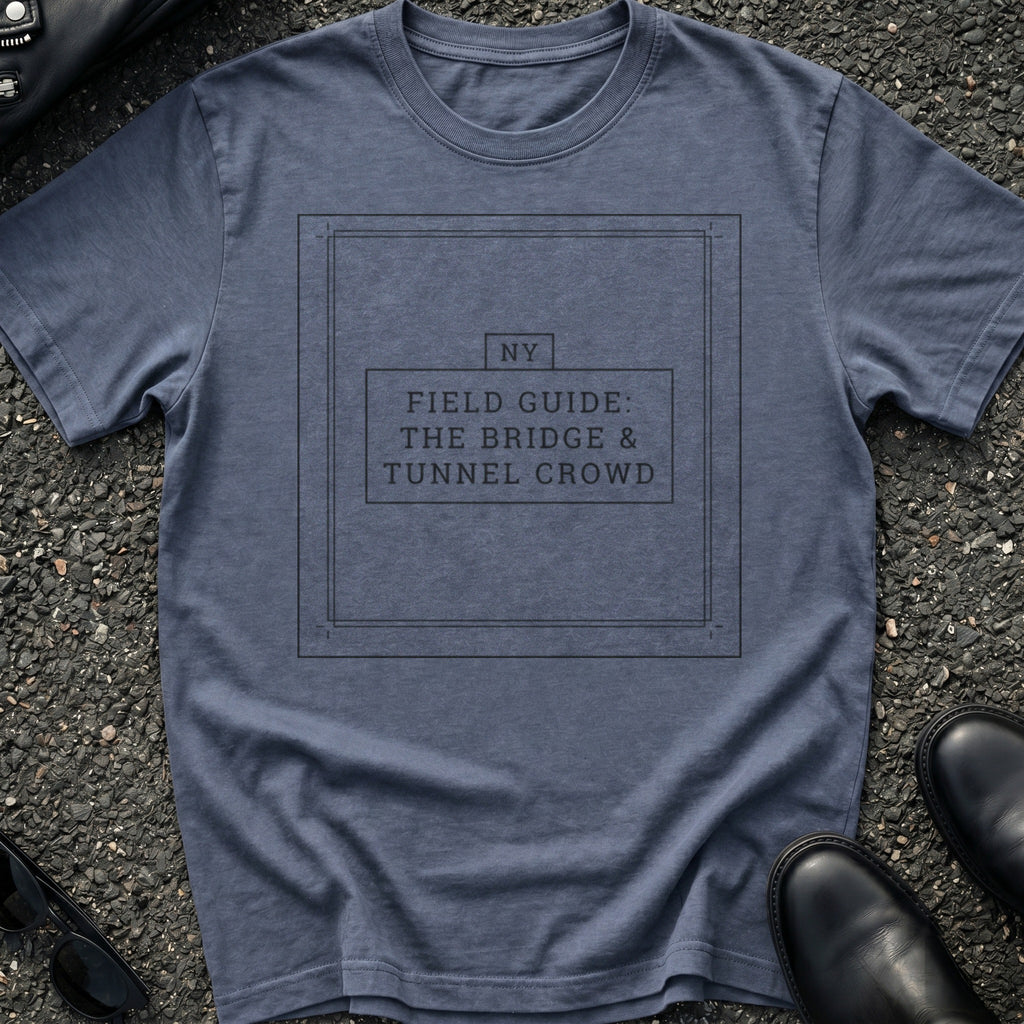 Field Guide The Bridge And Tunnel Crowd T-Shirt