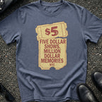 Five Dollar Shows T-Shirt