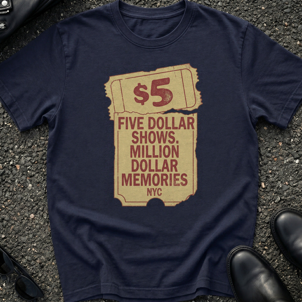 Five Dollar Shows T-Shirt