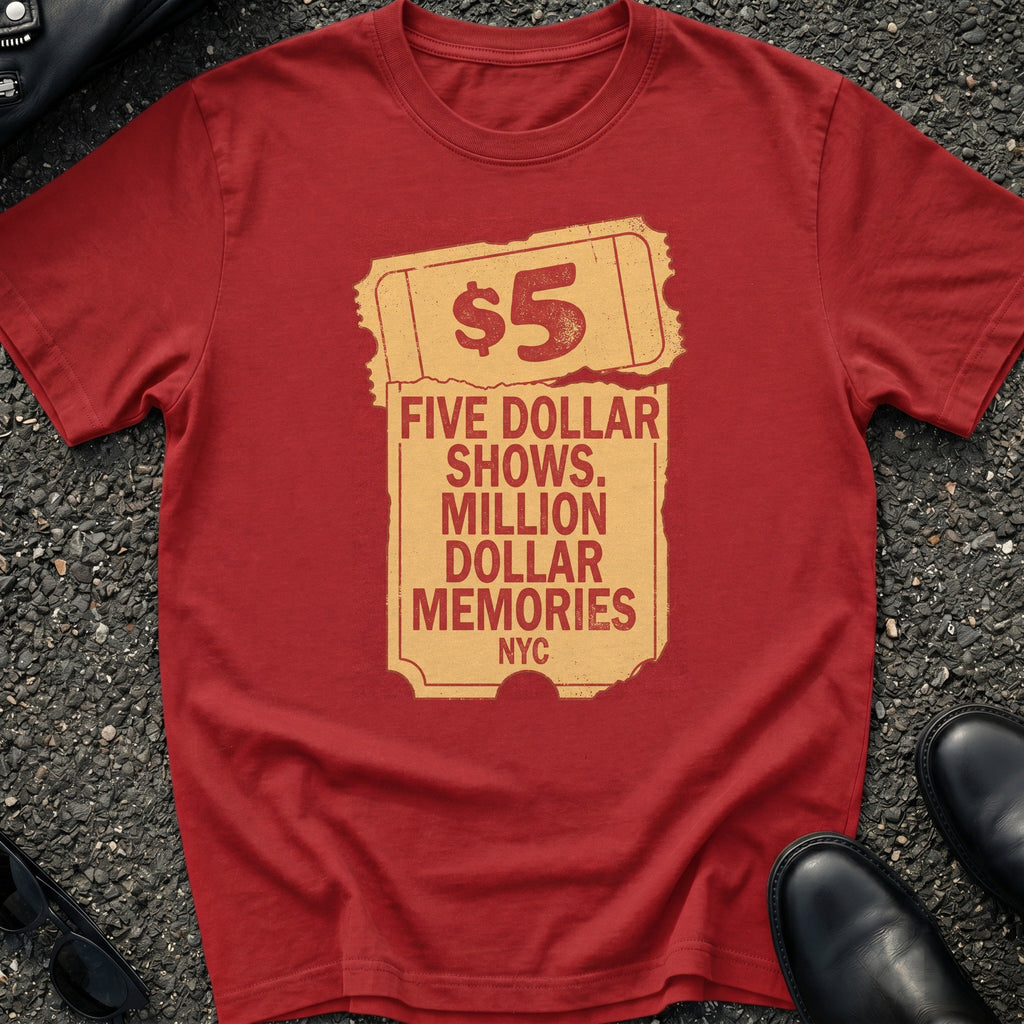 Five Dollar Shows T-Shirt