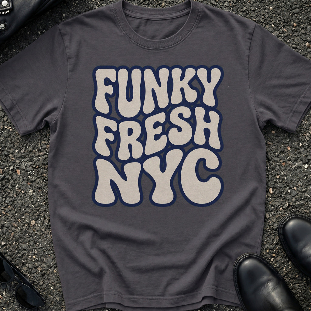 Funky Fresh NYC T-Shirt
