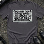 Gentrifier Slang T-Shirt