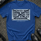 Gentrifier Slang T-Shirt