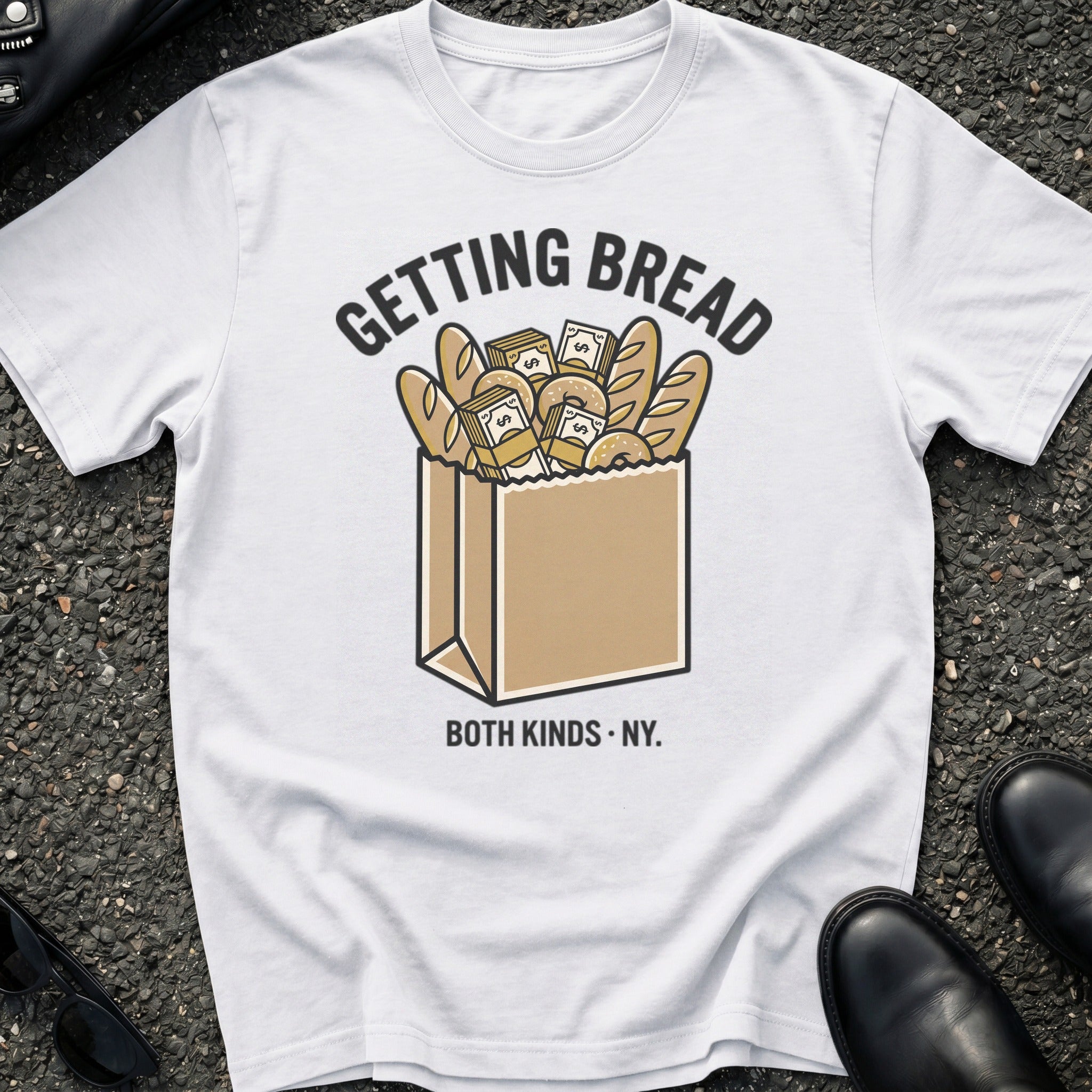 Getting Bread T-Shirt