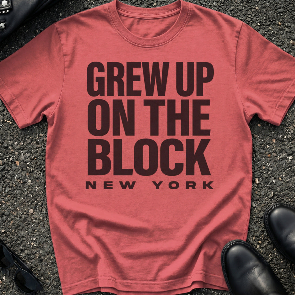 Grew Up On The Block T-Shirt