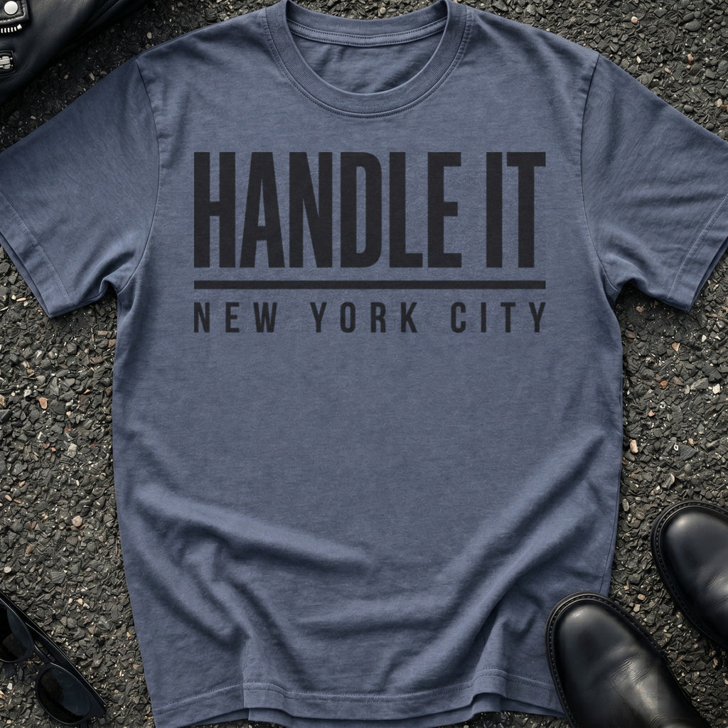 Handle It T-Shirt