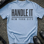 Handle It T-Shirt
