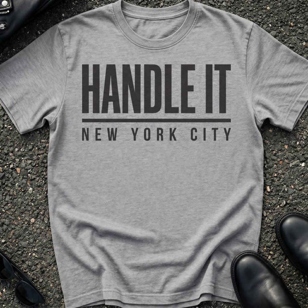 Handle It T-Shirt