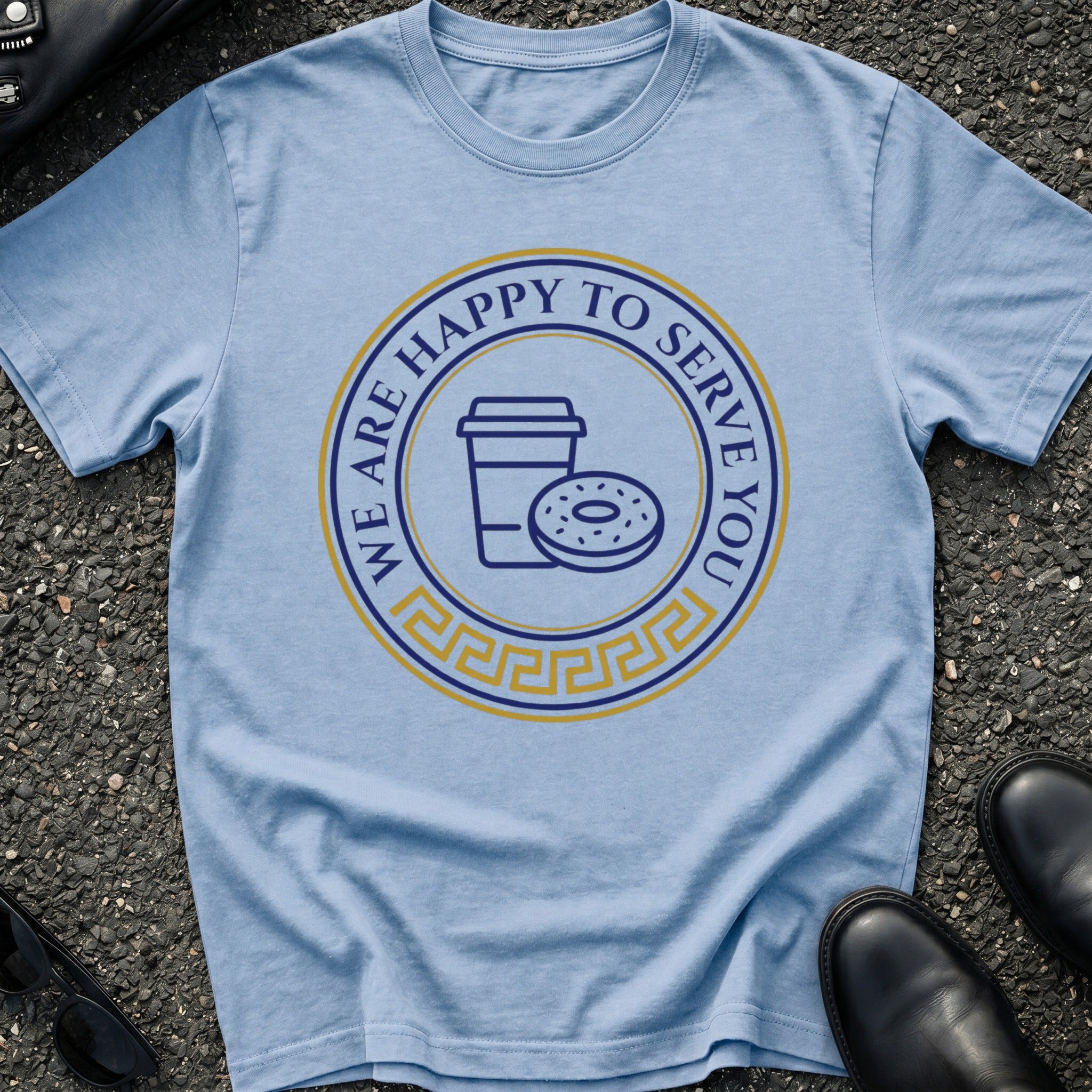 Happy to Serve You T-Shirt