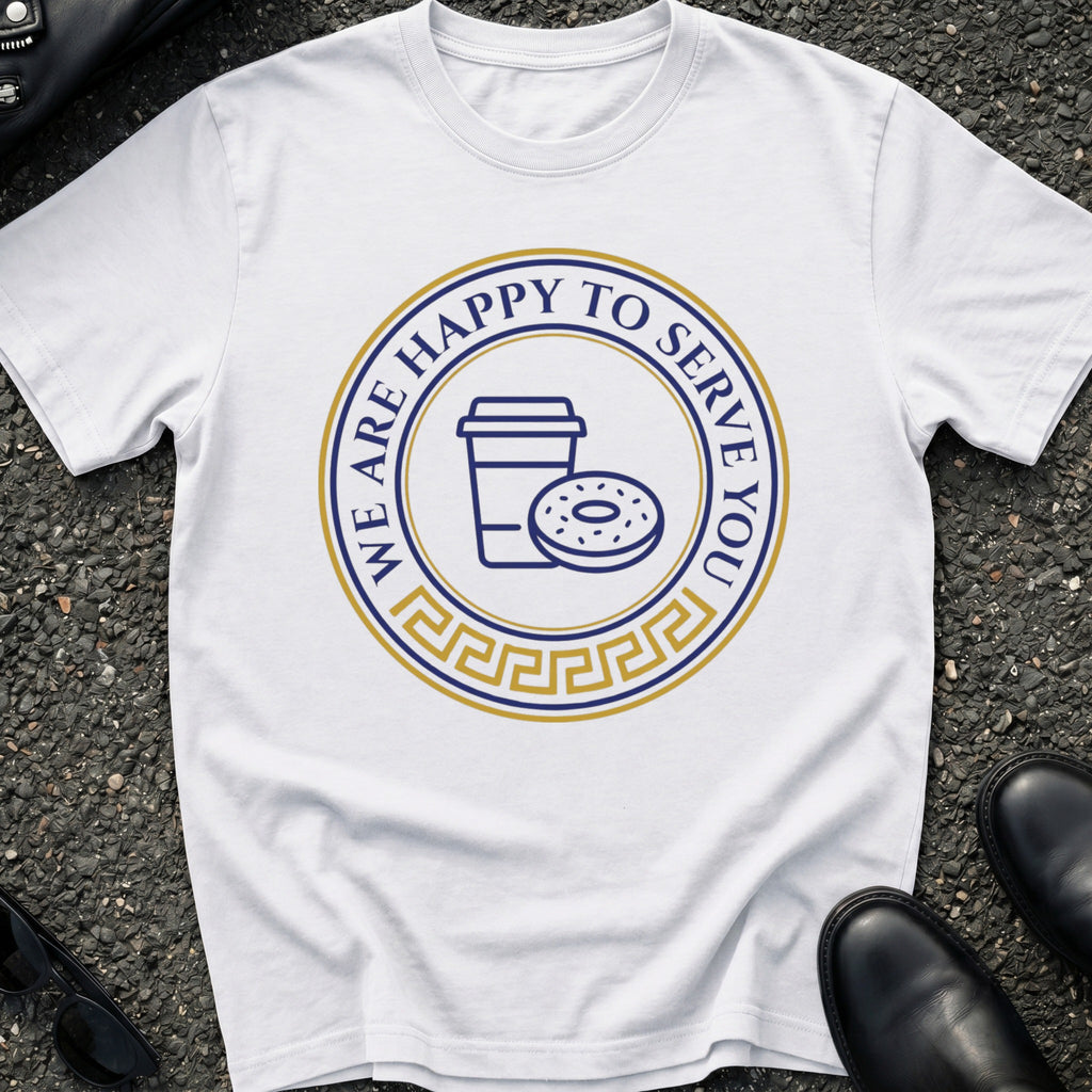 Happy to Serve You T-Shirt