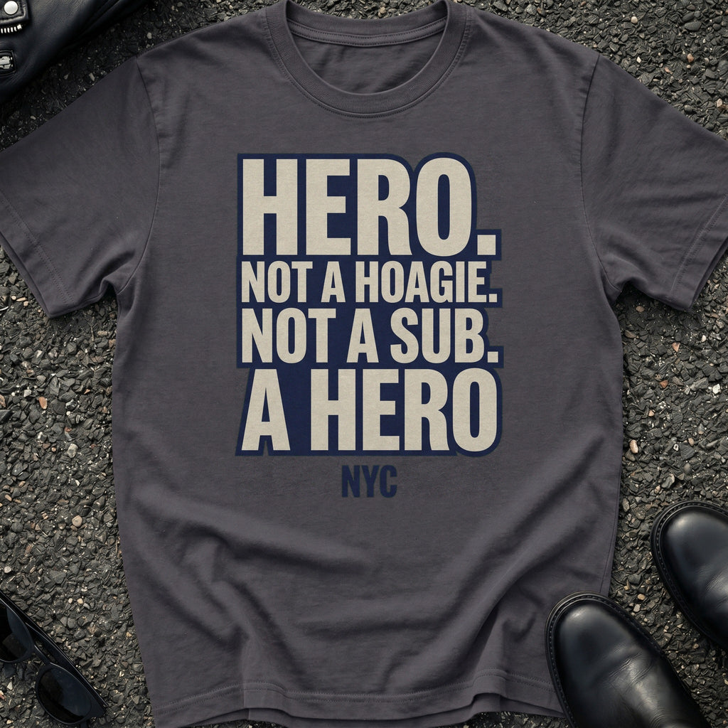 Hero Not T-Shirt