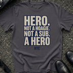 Hero Not T-Shirt