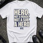 Hero Not T-Shirt