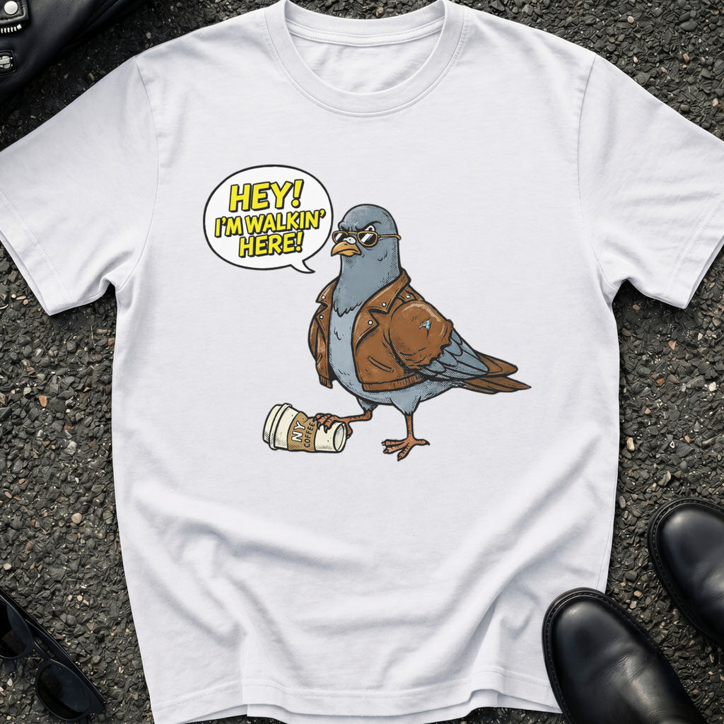 Hey I'm Walking Here Pigeon T-Shirt